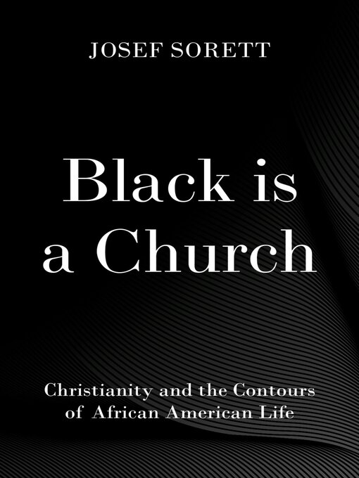 Title details for Black is a Church by Josef Sorett - Available